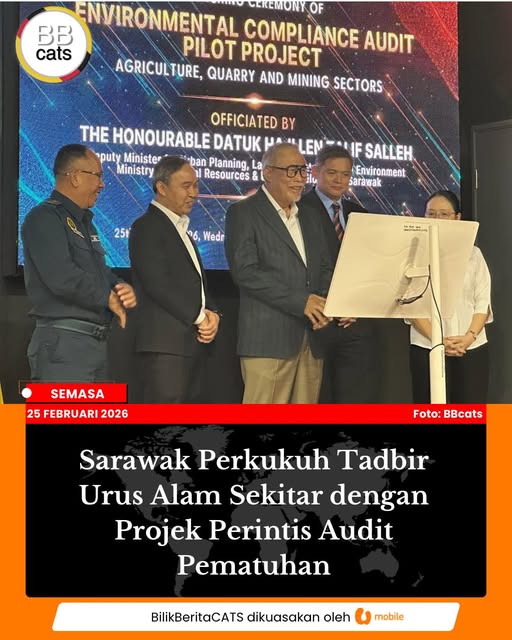 Sarawak Perkukuh Tadbir Urus Alam Sekitar dengan Projek Perintis Audit Pematuhan