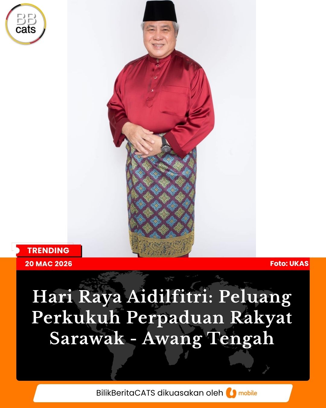 Hari Raya Aidilfitri: Peluang Perkukuh Perpaduan Rakyat Sarawak