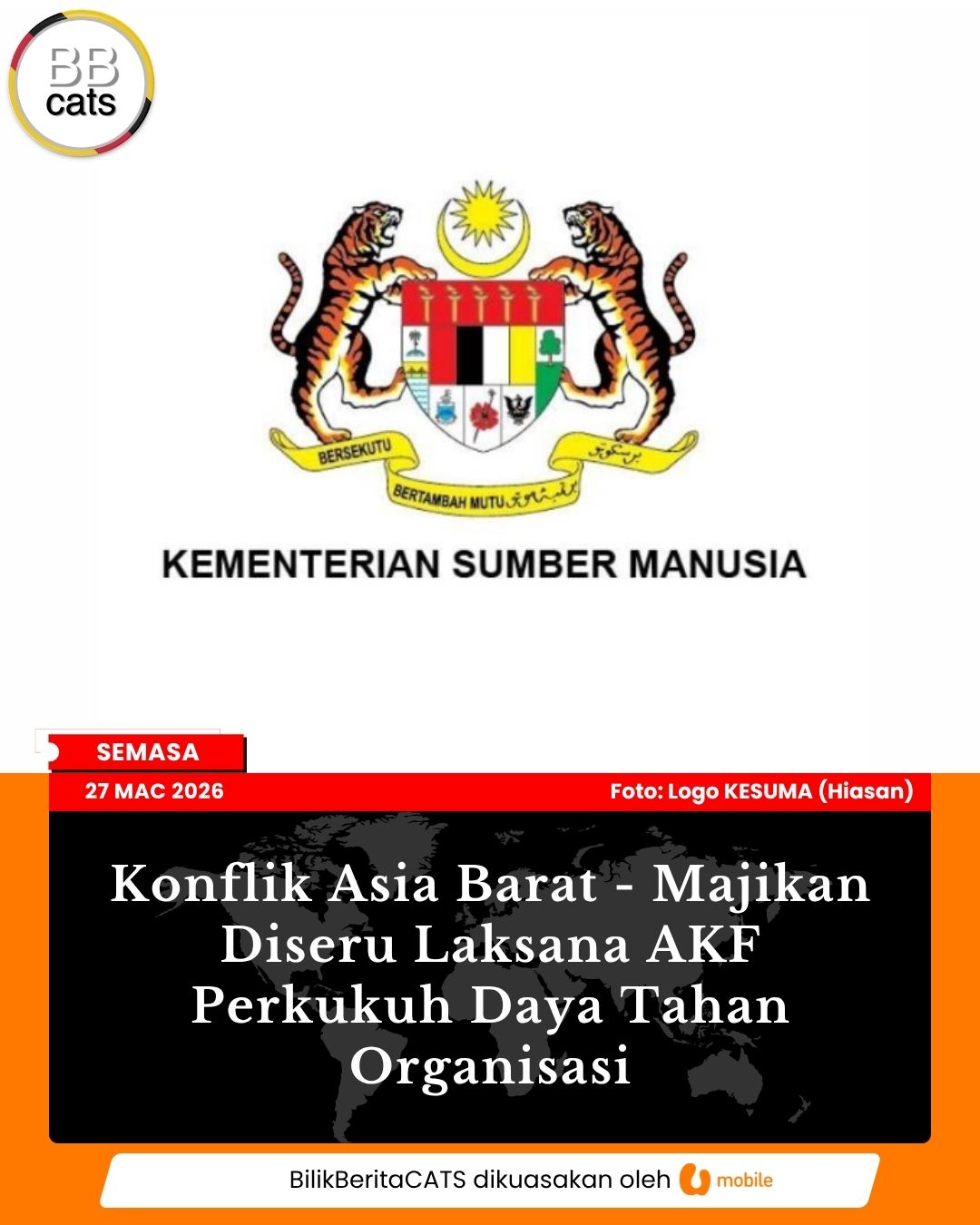 Konflik Asia Barat - Majikan Diseru Laksana AKF Perkukuh Daya Tahan Organisasi