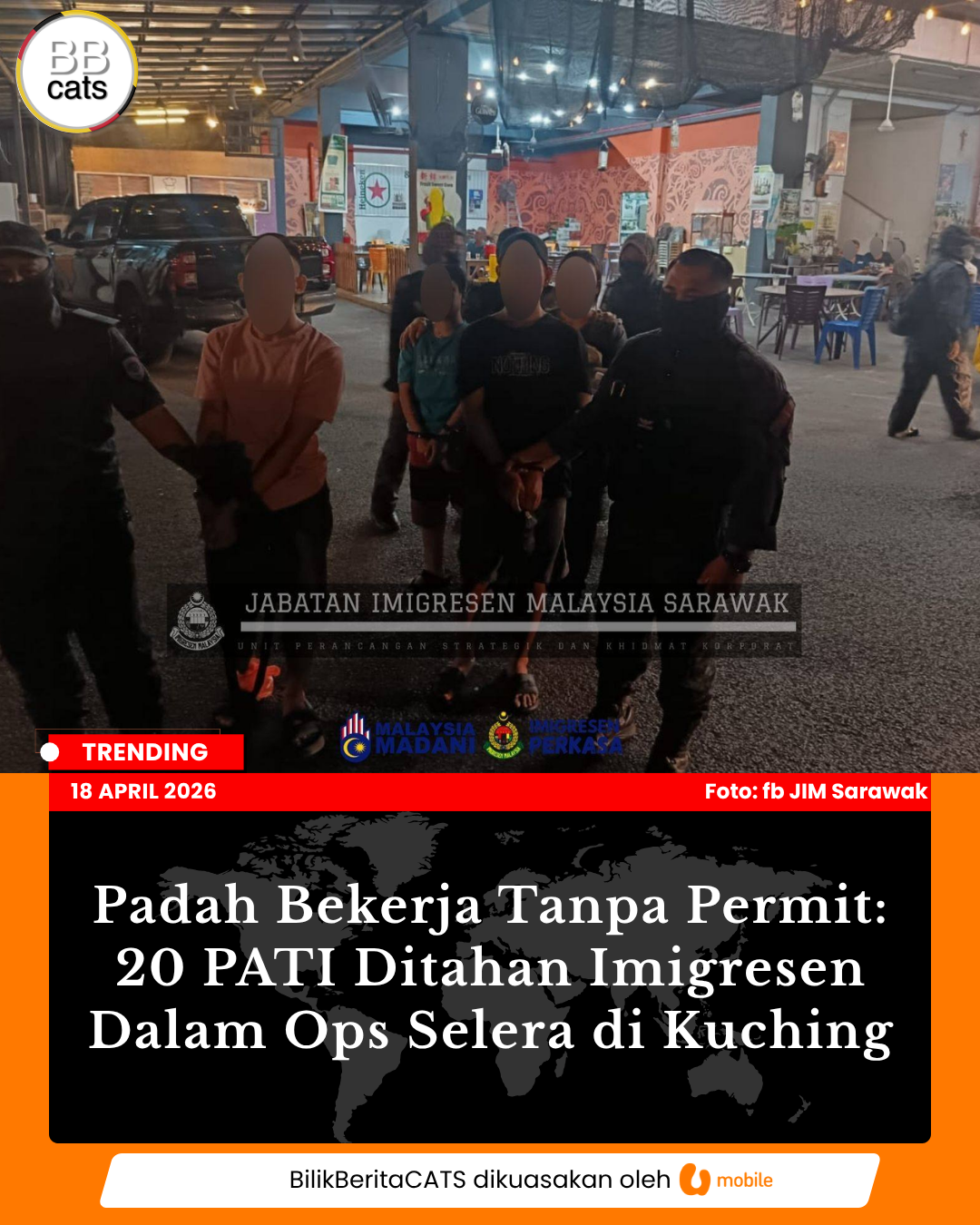 Padah Bekerja Tanpa Permit: 20 PATI Ditahan Imigresen Dalam Ops Selera di Kuching