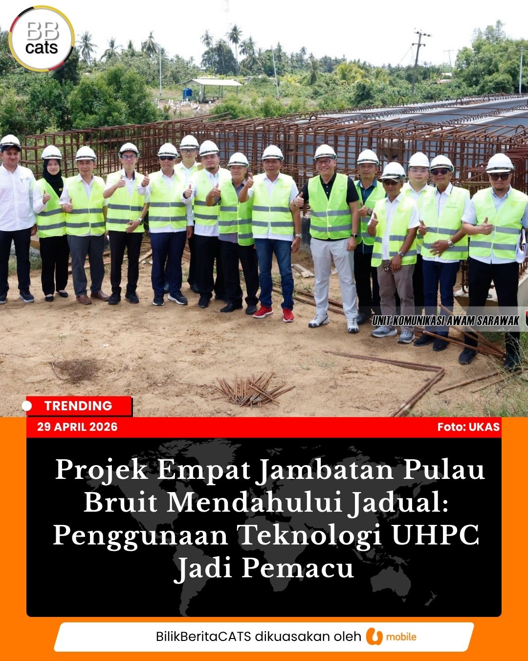 Projek Empat Jambatan Pulau Bruit Mendahului Jadual: Penggunaan Teknologi UHPC Jadi Pemacu