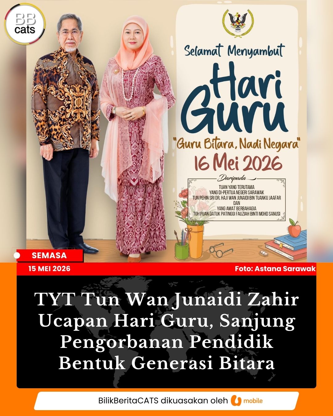 TYT Tun Wan Junaidi Zahir Ucapan Hari Guru, Sanjung Pengorbanan Pendidik Bentuk Generasi Bitara