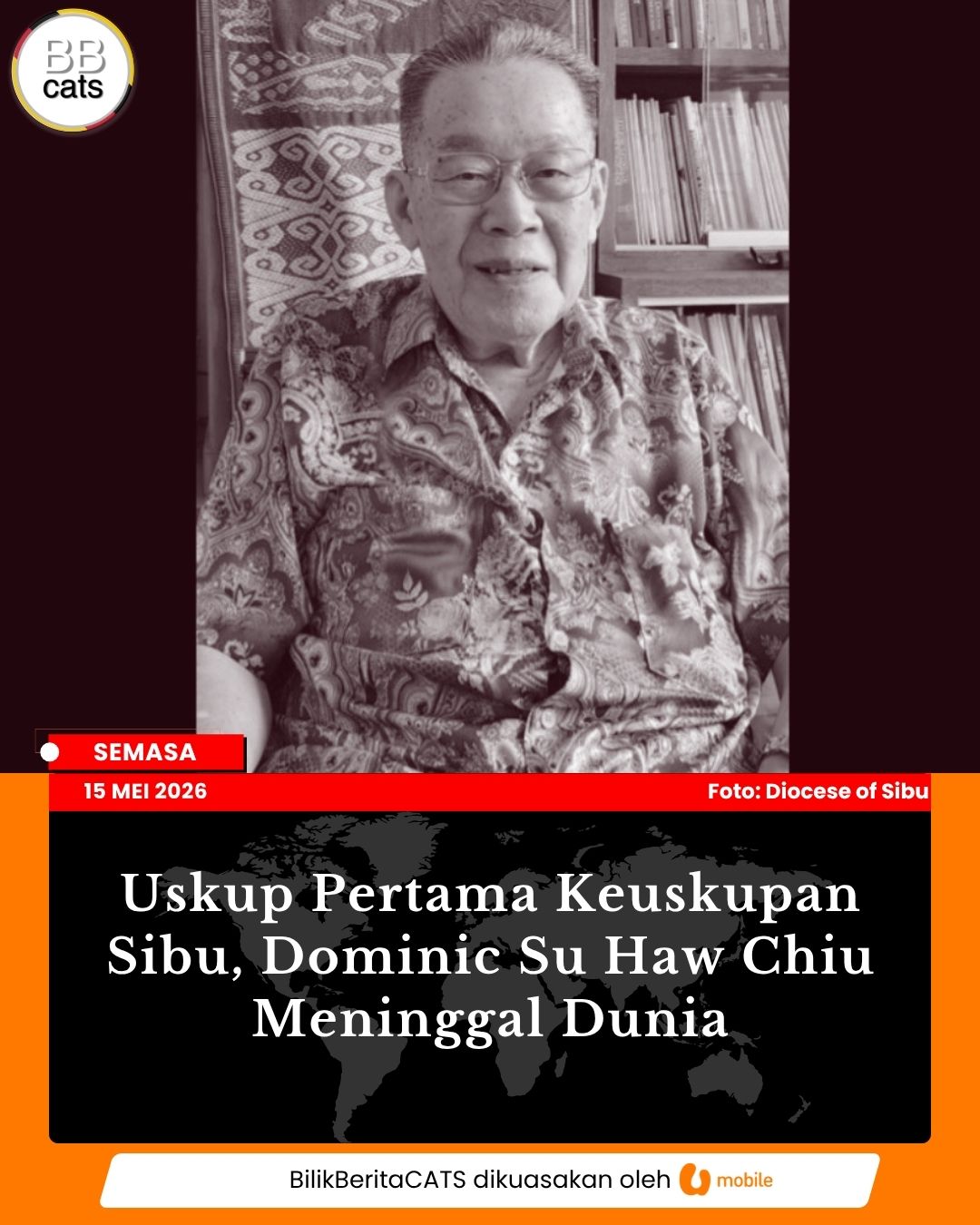 Uskup Pertama Keuskupan Sibu, Dominic Su Haw Chiu Meninggal Dunia