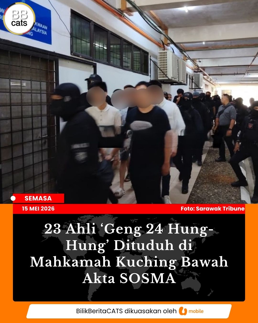23 Ahli ‘Geng 24 Hung-Hung’ Dituduh Di Mahkamah Kuching Bawah Akta SOSMA
