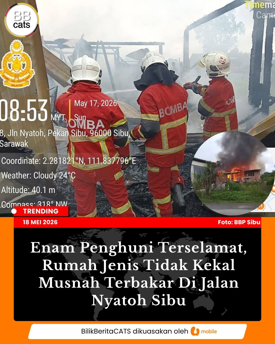 Enam Penghuni Terselamat, Rumah Jenis Tidak Kekal Musnah Terbakar Di Jalan Nyatoh Sibu