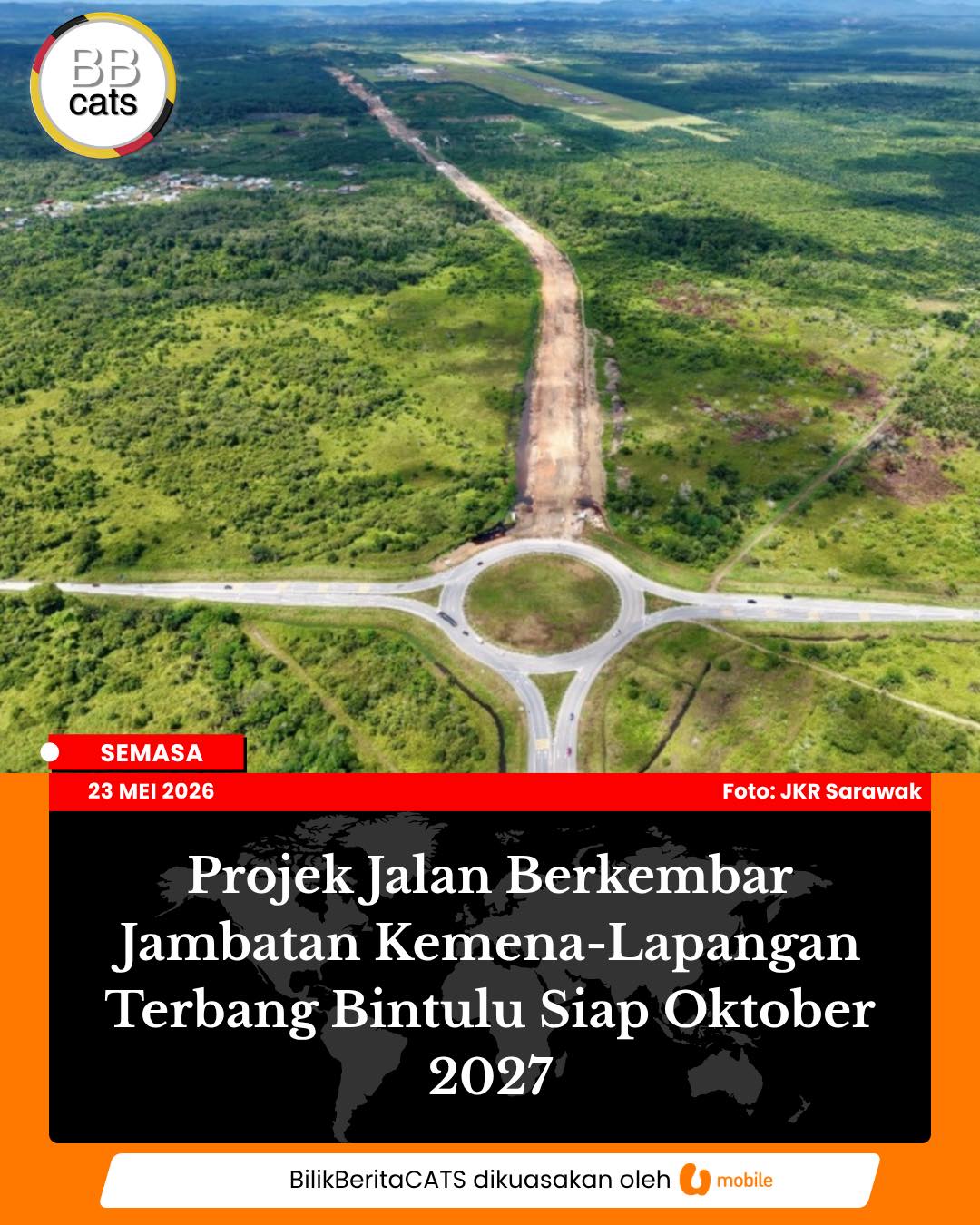 Projek Jalan Berkembar Jambatan Kemena-Lapangan Terbang Bintulu Siap Oktober 2027