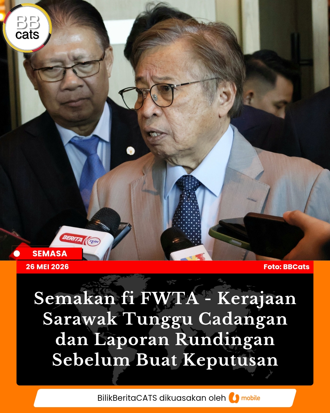 Semakan fi FWTA - Kerajaan Sarawak Tunggu Cadangan dan Laporan Rundingan Sebelum Buat Keputusan