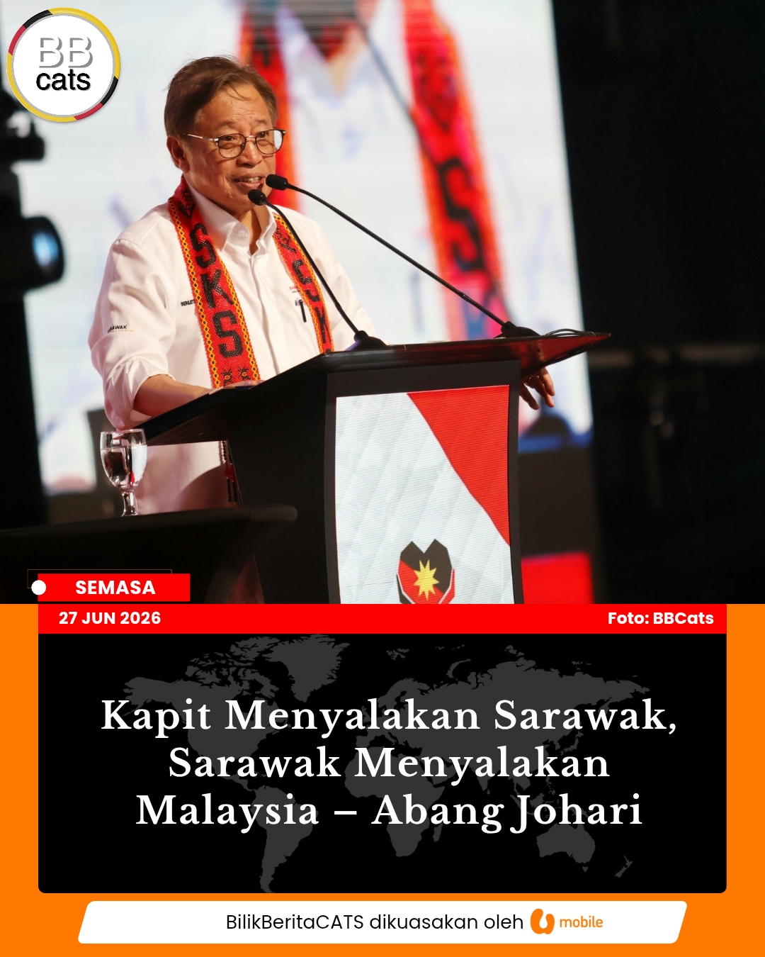 Kapit Menyalakan Sarawak, Sarawak Menyalakan Malaysia – Abang Johari