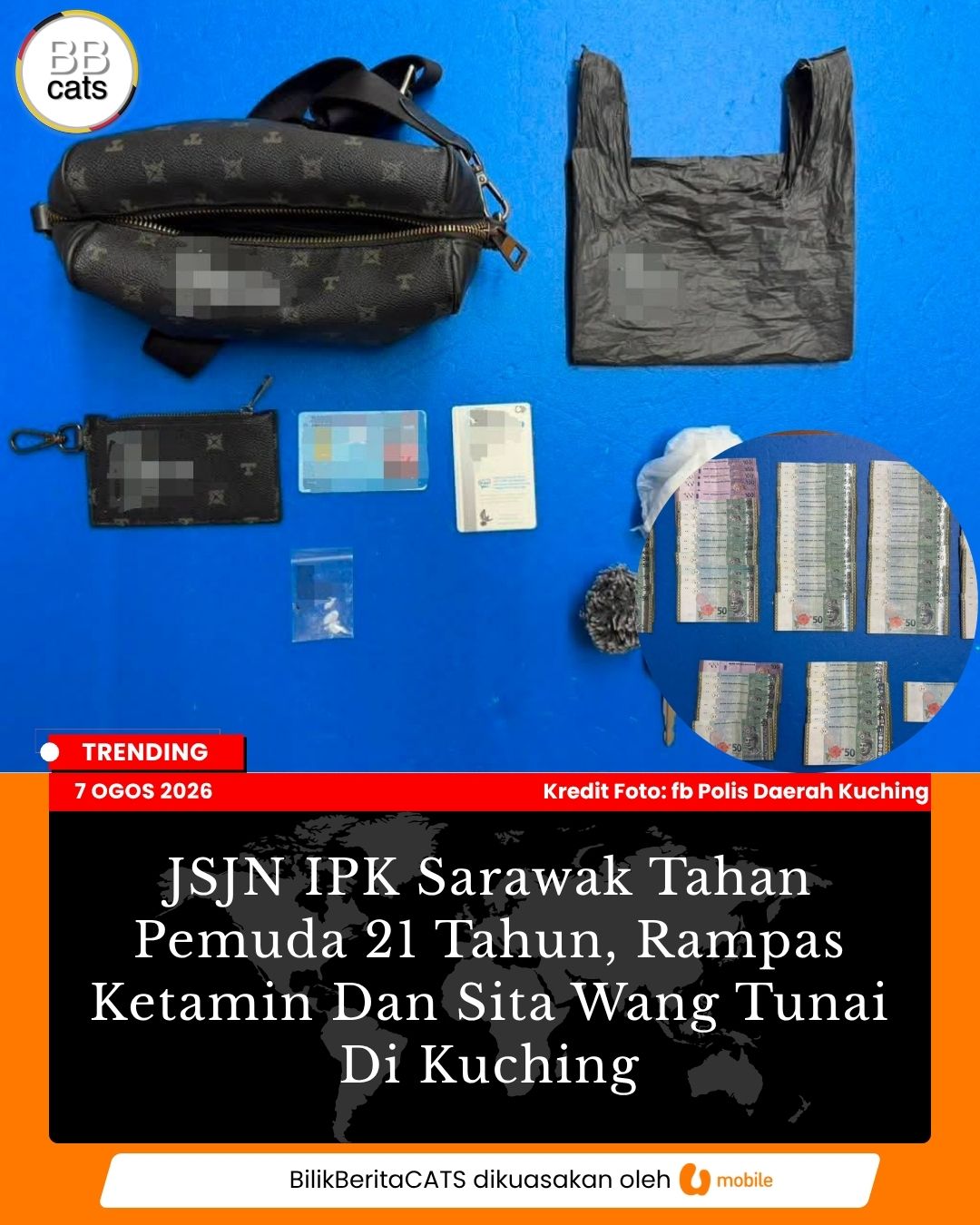 JSJN IPK Sarawak Tahan Pemuda 21 Tahun, Rampas Ketamin Dan Sita Wang Tunai Di Kuching