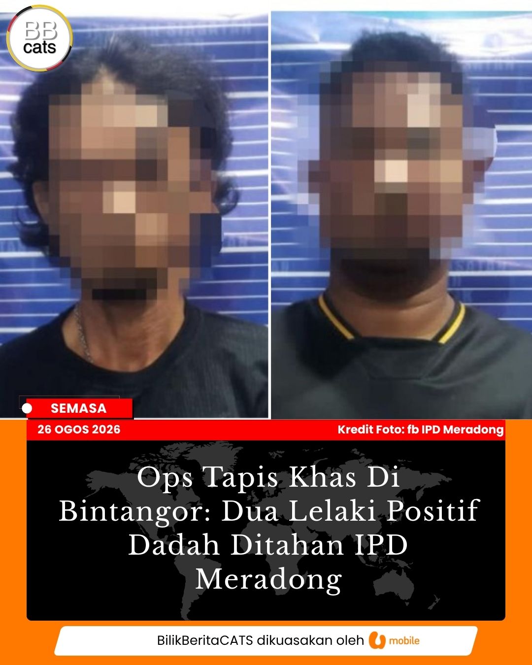 Ops Tapis Khas Di Bintangor: Dua Lelaki Positif Dadah Ditahan IPD Meradong